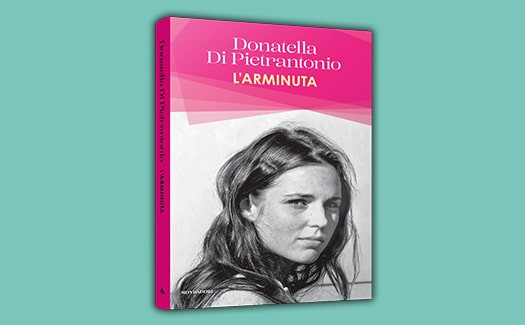 L'ARMINUTA, Donatella di Pietrantonio libro in edicola